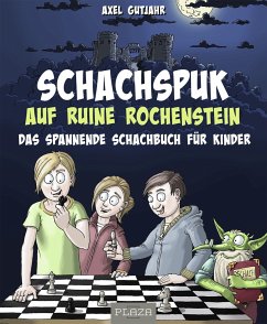 Schach-Spuk in Ruine Rochenstein - Gutjahr, Axel