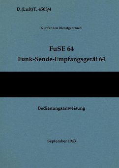 D.(Luft)T. 4505/4 FuSE 64 Funk-Sende-Empfangsgerät 64 Bedienungsanweisung