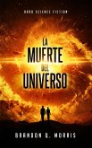 La muerte del universo (La gran grieta, #1) (eBook, ePUB)