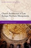 Church Architecture of Late Antique Northern Mesopotamia (eBook, ePUB)