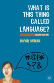 What Is This Thing Called Language? (eBook, ePUB)