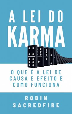 A Lei do Karma (eBook, ePUB) - Sacredfire, Robin