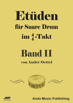 Etüden für Snare-Drum im 4/4-Takt - Band 2 (eBook, ePUB) - Oettel, André