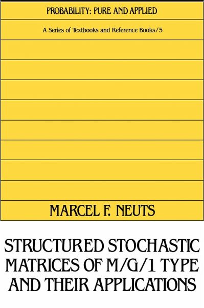 Structured Stochastic Matrices of M/G/1 Type and Their Applications (eBook, ePUB) Structured Stochastic Matrices of M/G/1 Type and Their Applications (eBook, ePUB)