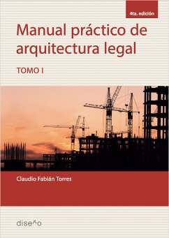 Manual práctico de arquitectura legal. Tomo I (eBook, PDF) - Torres, Claudio