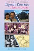 Leyenda de Los Romero, entonces y hoy The Legend of the Romeros, Then and Today (eBook, ePUB)