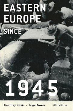 Eastern Europe since 1945 (eBook, PDF) - Swain, Geoffrey; Swain, Nigel