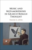 Music and Metamorphosis in Graeco-Roman Thought (eBook, ePUB)