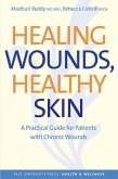 Healing Wounds, Healthy Skin (eBook, PDF)