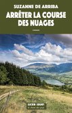 Arrêter la course des nuages (eBook, ePUB)