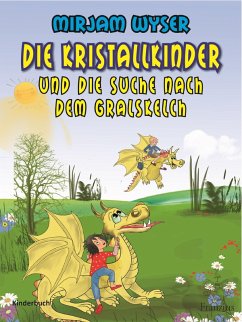 Die Kristallkinder (eBook, ePUB) - Wyser, Mirjam