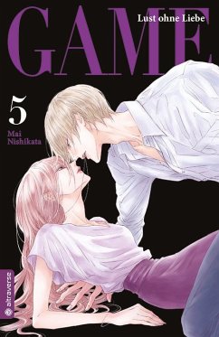 Game - Lust ohne Liebe Bd.5 - Nishikata, Mai