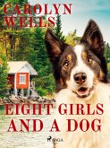 Eight Girls and a Dog (eBook, ePUB)