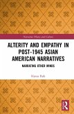 Alterity and Empathy in Post-1945 Asian American Narratives (eBook, ePUB)