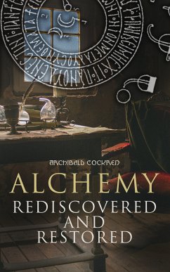 Alchemy Rediscovered and Restored (eBook, ePUB) - Cockren, Archibald