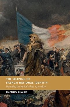 Shaping of French National Identity (eBook, ePUB) - D'Auria, Matthew
