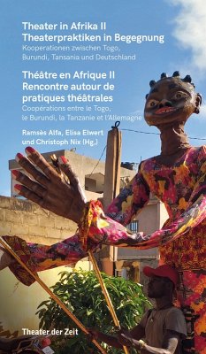 Theater in Afrika II - Theaterpraktiken in Begegnung (eBook, ePUB)