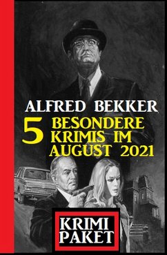 Krimi Paket 5 besondere Krimis im August 2021 (eBook, ePUB) - Bekker, Alfred