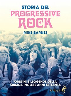 Storia del progressive rock (eBook, ePUB) - Barnes, Mike