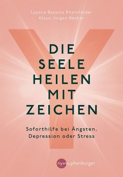 Die Seele heilen mit Zeichen - Bassols Rheinfelder, Layena;Becker, Klaus Jürgen