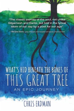 What's Hid Beneath the Bones of This Great Tree (eBook, ePUB)