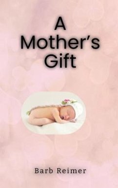 A Mother's Gift (eBook, ePUB) - Reimer, Barb