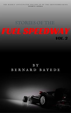 Stories of the Fuel Speedway (Volume 2) (eBook, ePUB) - Bayede, Bernard