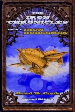 Cover Iron Horsemen, Book I of The Iron Chronicles (Second Edition) (eBook, ePUB)