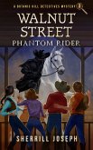 Walnut Street: Phantom Rider (The Botanic Hill Detectives Mysteries, #3) (eBook, ePUB)