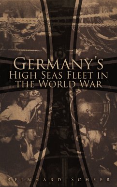 Germany's High Seas Fleet in the World War (eBook, ePUB) - Scheer, Reinhard