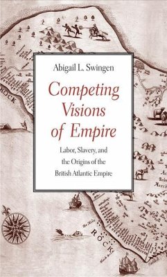 Competing Visions of Empire (eBook, PDF) - Swingen, Abigail L.