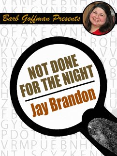 Not Done with the Night (eBook, ePUB) - Brandon, Jay