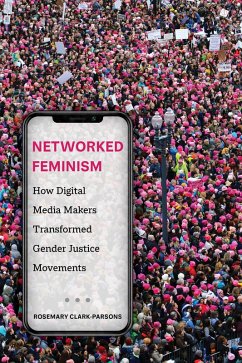 Networked Feminism (eBook, ePUB) - Clark-Parsons, Rosemary