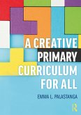 A Creative Primary Curriculum for All (eBook, ePUB)