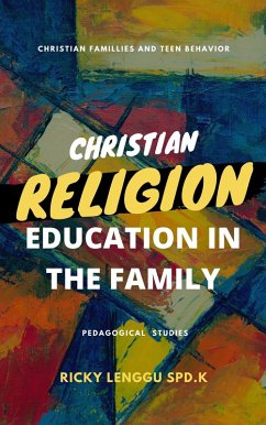 Cover Christian Religion Education In The Family (eBook, ePUB)