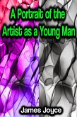 A Portrait of the Artist as a Young Man (eBook, ePUB)