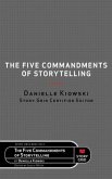 The Five Commandments of Storytelling (eBook, ePUB)