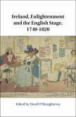 Ireland, Enlightenment and the English Stage, 1740-1820 (eBook, ePUB)