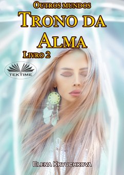 Trono Da Alma - Livro 2 (eBook, ePUB) - Kryuchkova, Elena