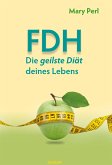 FDH - Die geilste Diät deines Lebens