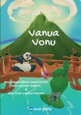 Die fabelhaften Geschichten vom grünen Gorilla & dem fast weißen Panda / Vanua Vonu Die fabelhaften Geschichten vom grün
