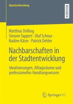 Nachbarschaften in der Stadtentwicklung - Drilling, Matthias;Tappert, Simone;Schnur, Olaf