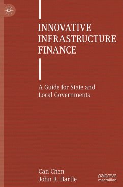 Innovative Infrastructure Finance - Chen, Can;Bartle, John R.