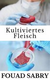 Kultiviertes Fleisch (eBook, ePUB)