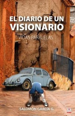 El diario de un visionario (eBook, ePUB) - García G., Salomón