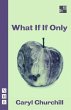 What If If Only (NHB Modern Plays)... - Bild 1
