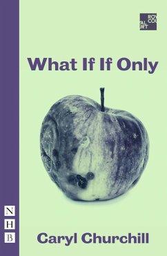 What If If Only (NHB Modern Plays) (eBook, ePUB) - Churchill, Caryl