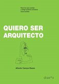 Quiero ser arquitecto (eBook, PDF)