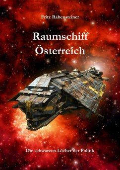 Raumschiff Österreich (eBook, ePUB) - Rabensteiner, Fritz