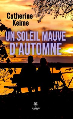 Un soleil mauve d'automne (eBook, ePUB) - Keime, Catherine